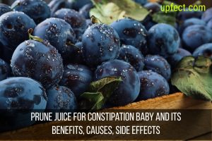 Prune Juice for Constipation Baby and Its Benefits, Causes, Side effects